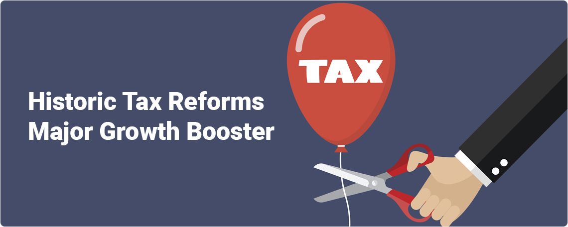 Historic tax reforms - Major growth booster